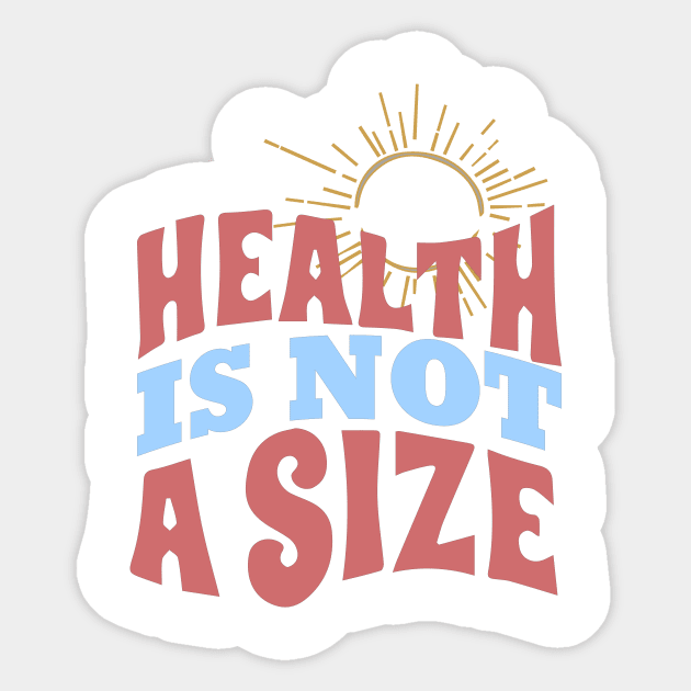 Health is Not a Size Anti Diet Sticker by blacckstoned